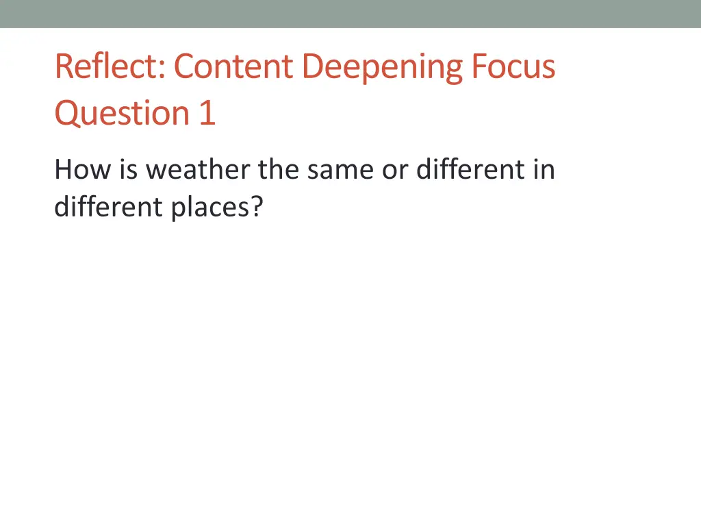 reflect content deepening focus question 1