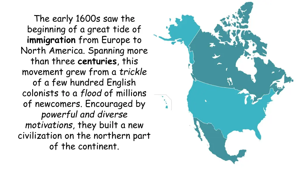 the early 1600s saw the beginning of a great tide