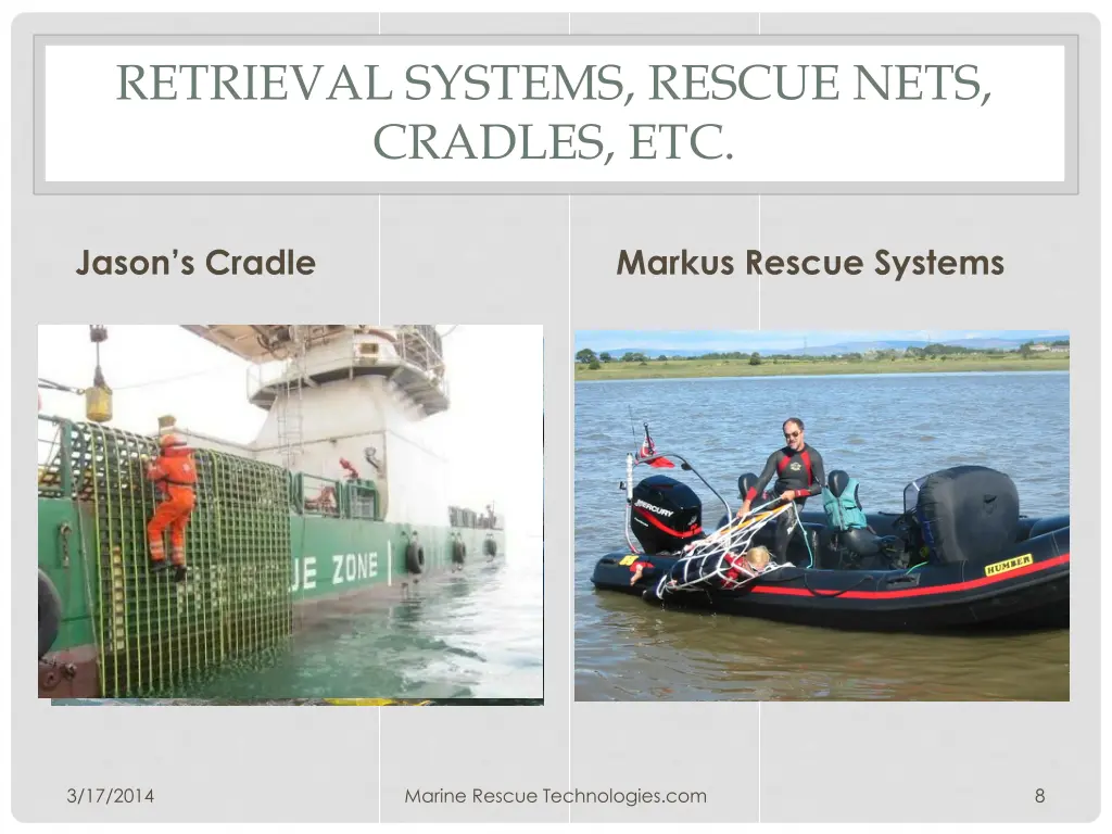 retrieval systems rescue nets cradles etc