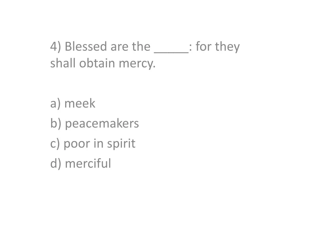 4 blessed are the for they shall obtain mercy