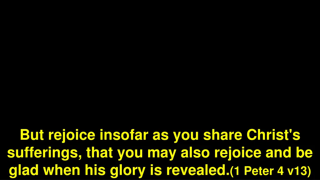 but rejoice insofar as you share christ