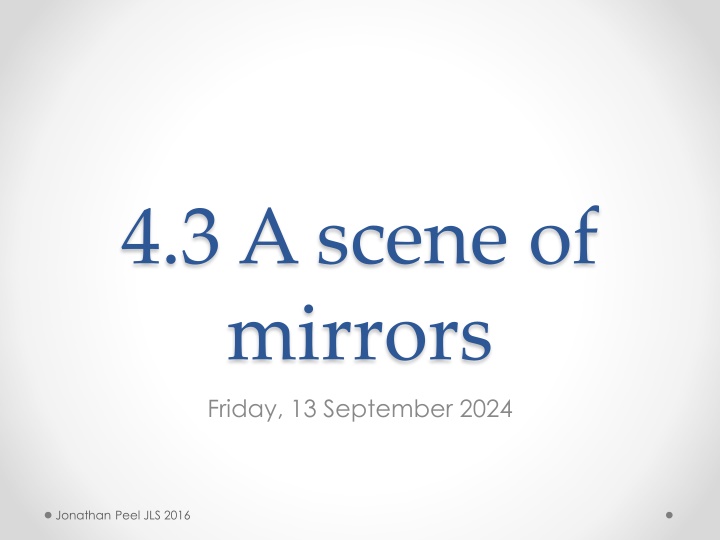 4 3 a scene of mirrors friday 13 september 2024