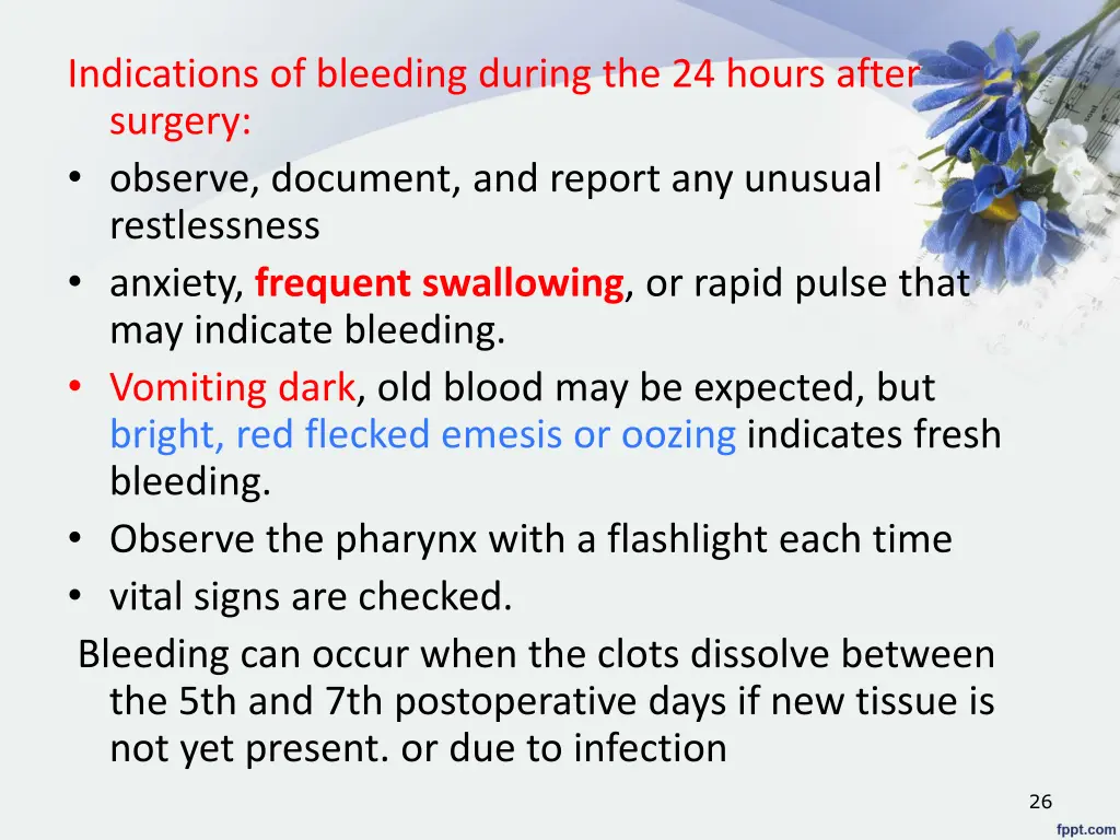 indications of bleeding during the 24 hours after