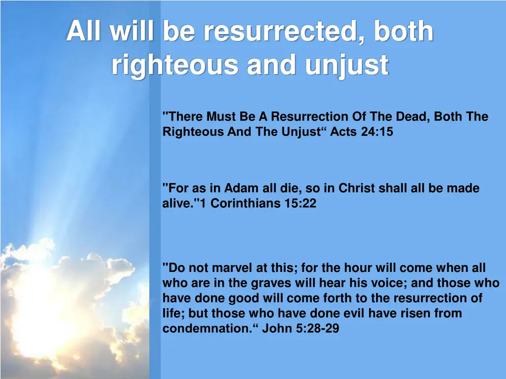 all will be resurrected both righteous and unjust