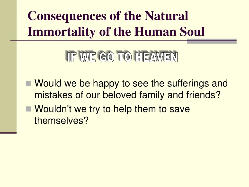 consequences of the natural immortality 1