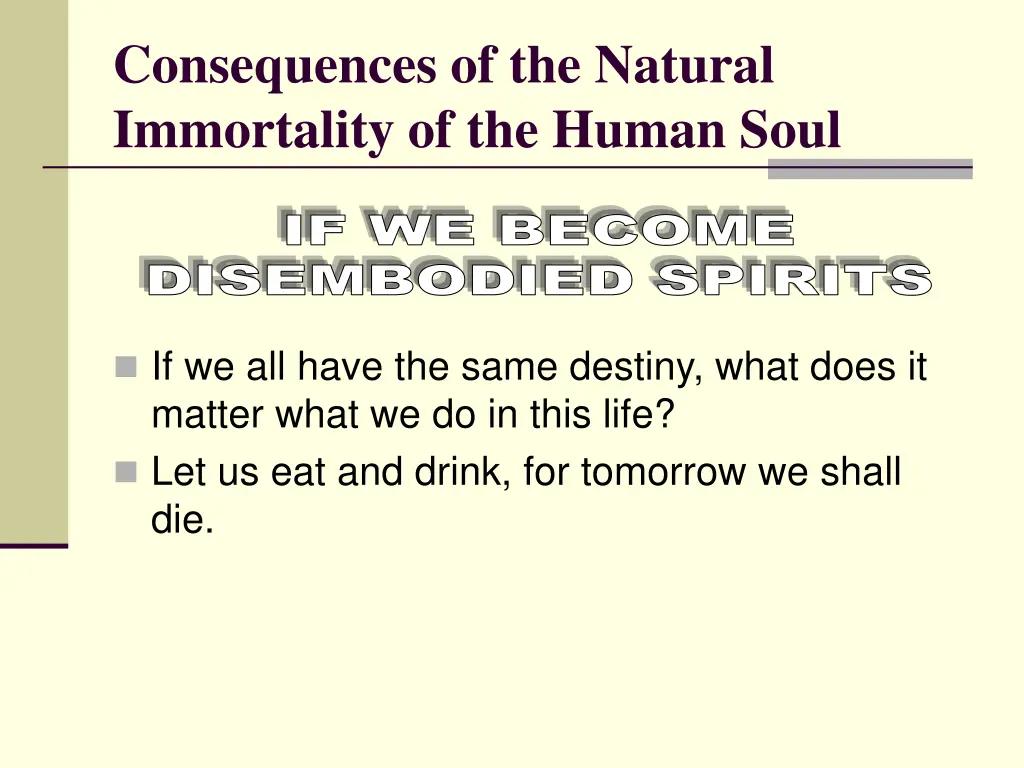 consequences of the natural immortality 3