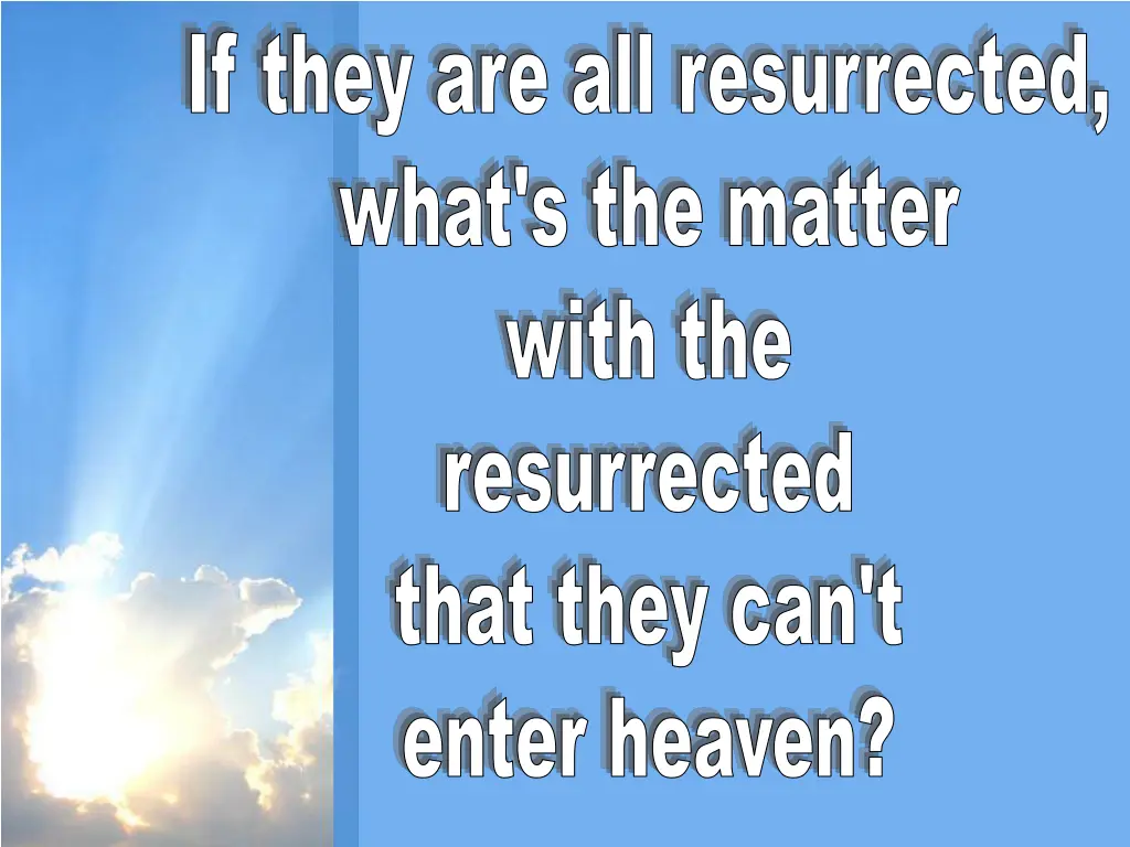 if they are all resurrected