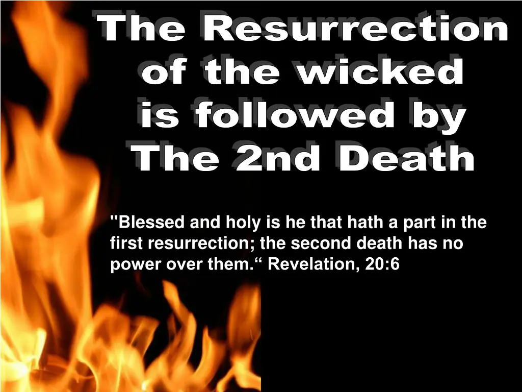 the resurrection of the wicked is followed by