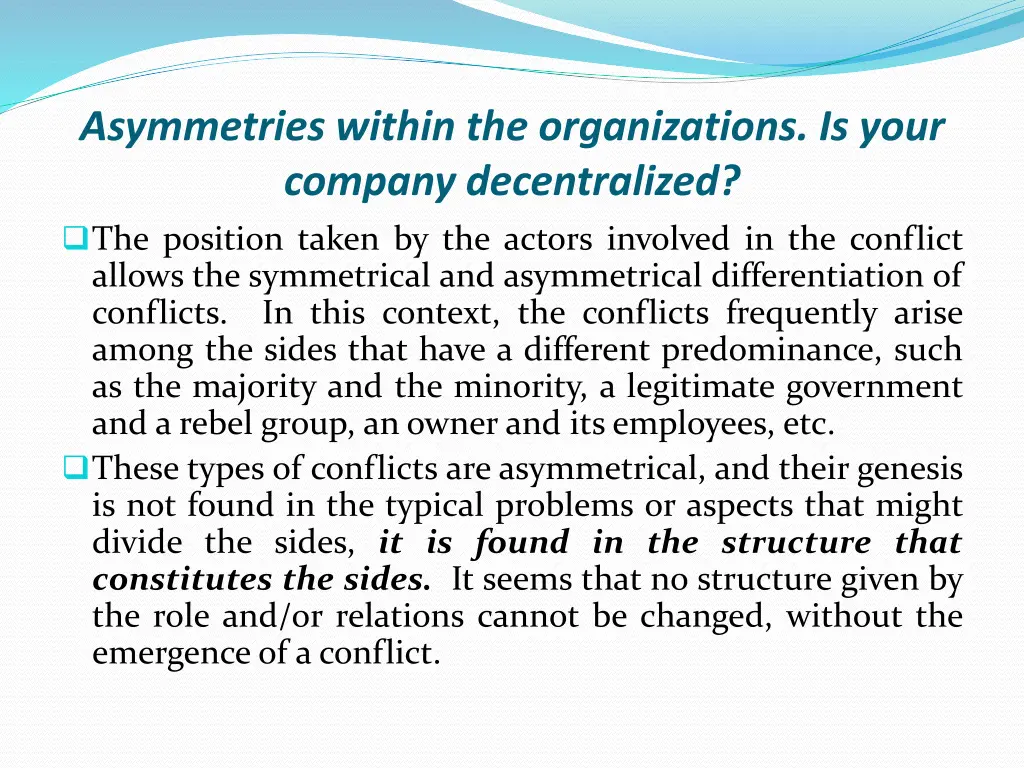 asymmetries within the organizations is your 1