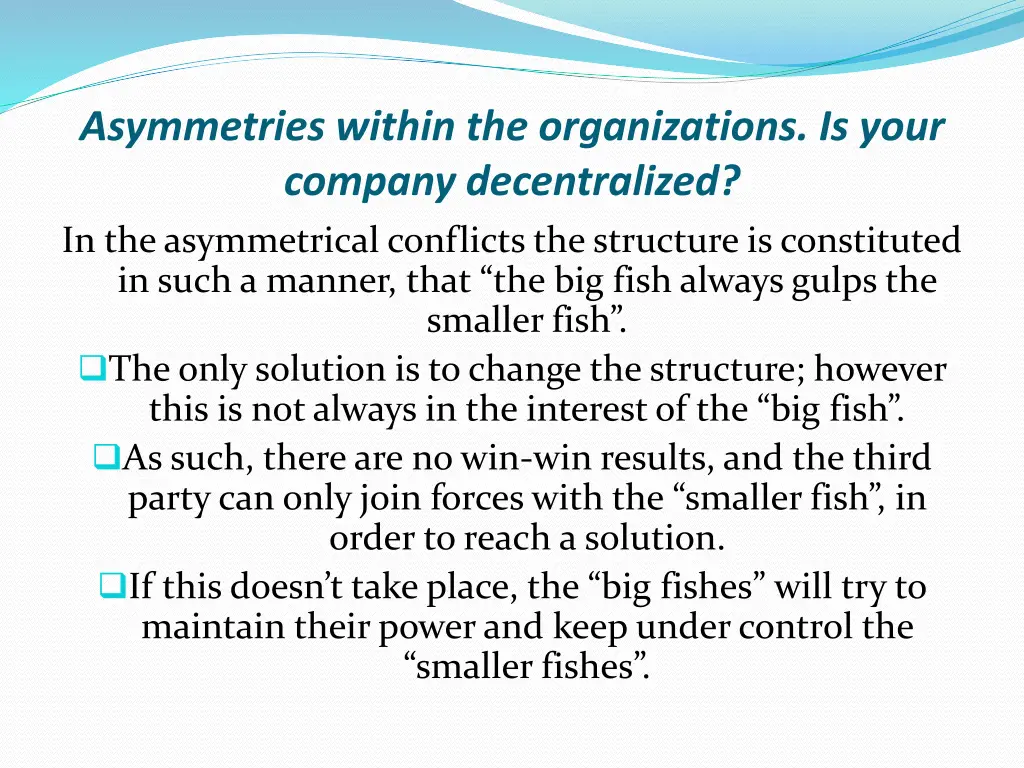 asymmetries within the organizations is your 2