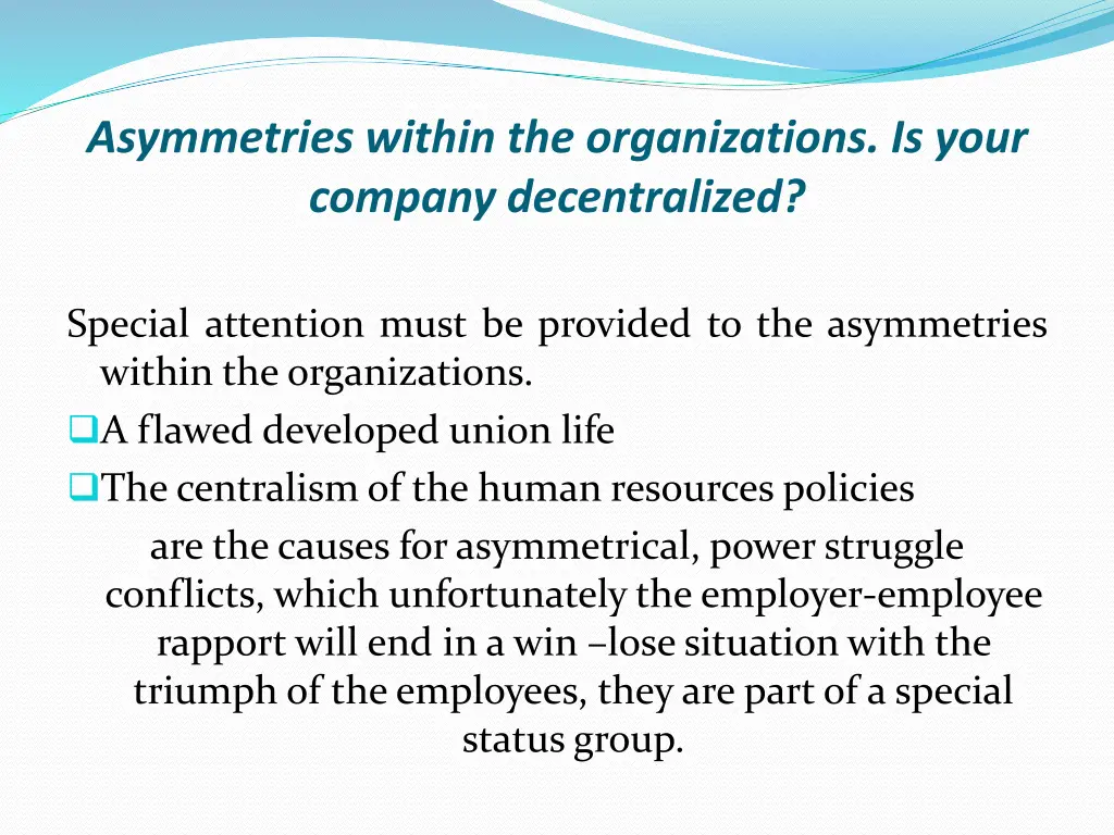 asymmetries within the organizations is your