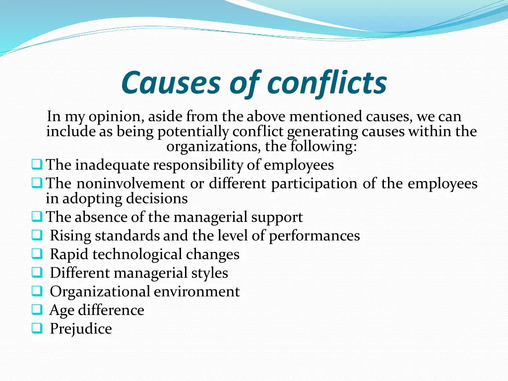 causes of conflicts in my opinion aside from