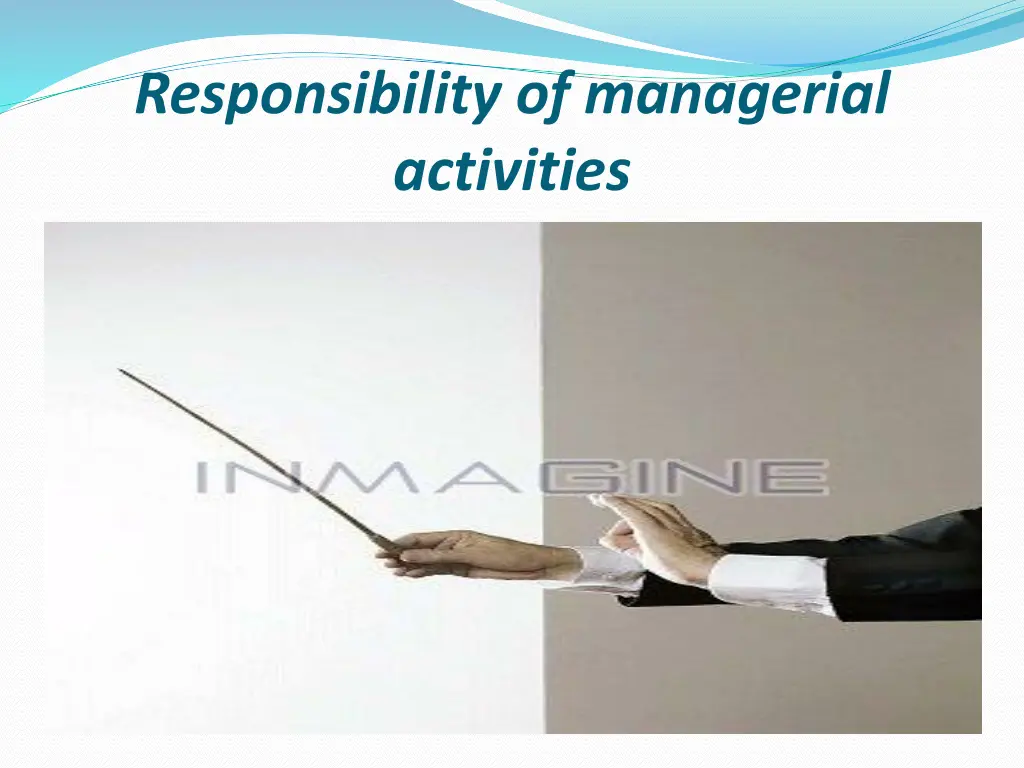 responsibility of managerial activities 1