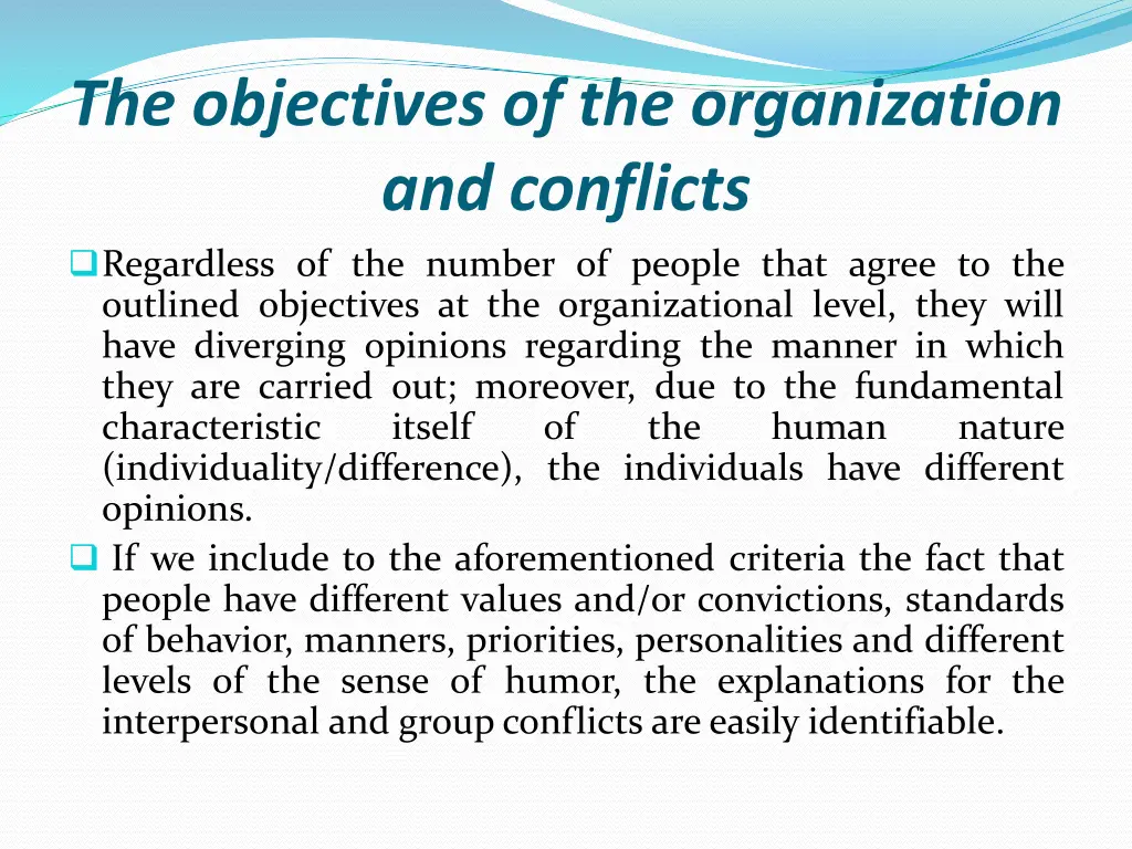 the objectives of the organization and conflicts