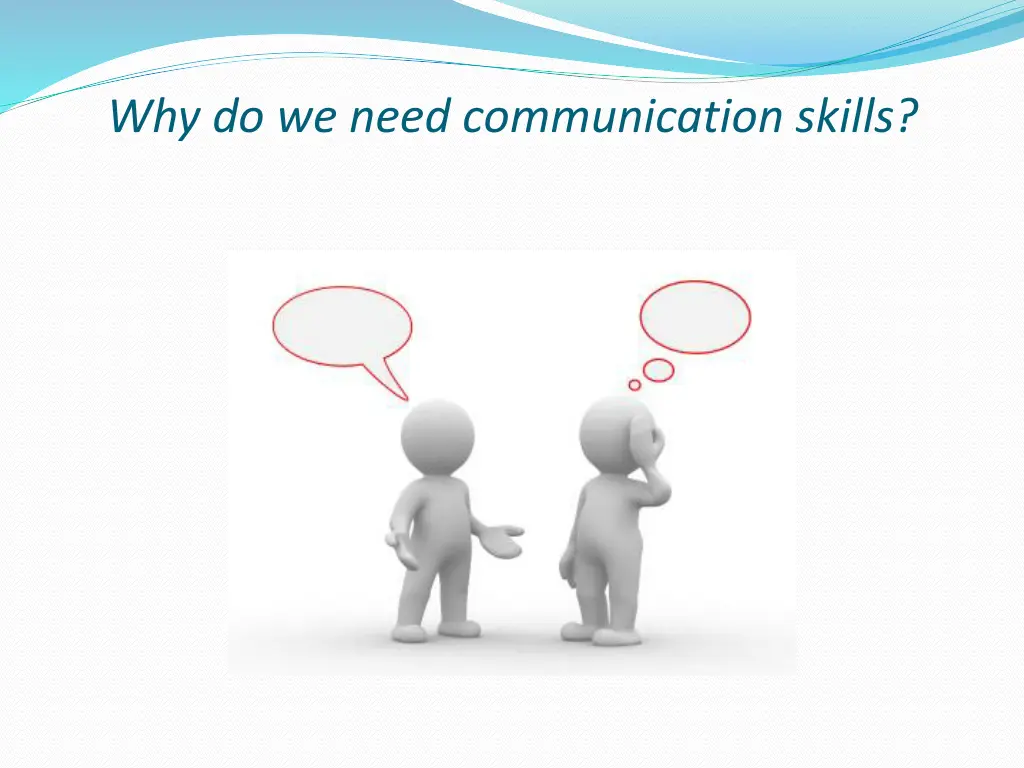 why do we need communication skills