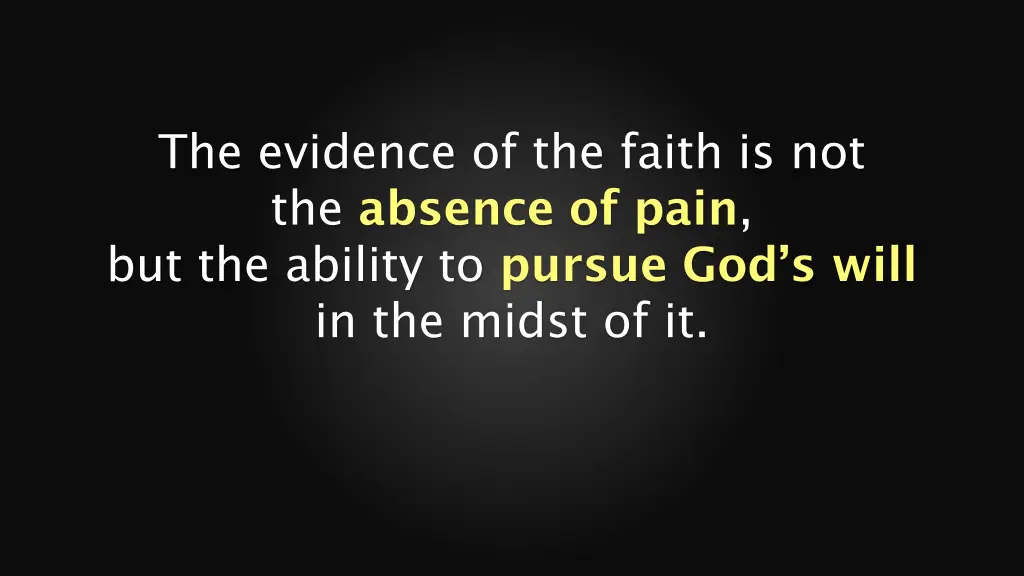 the evidence of the faith is not the absence