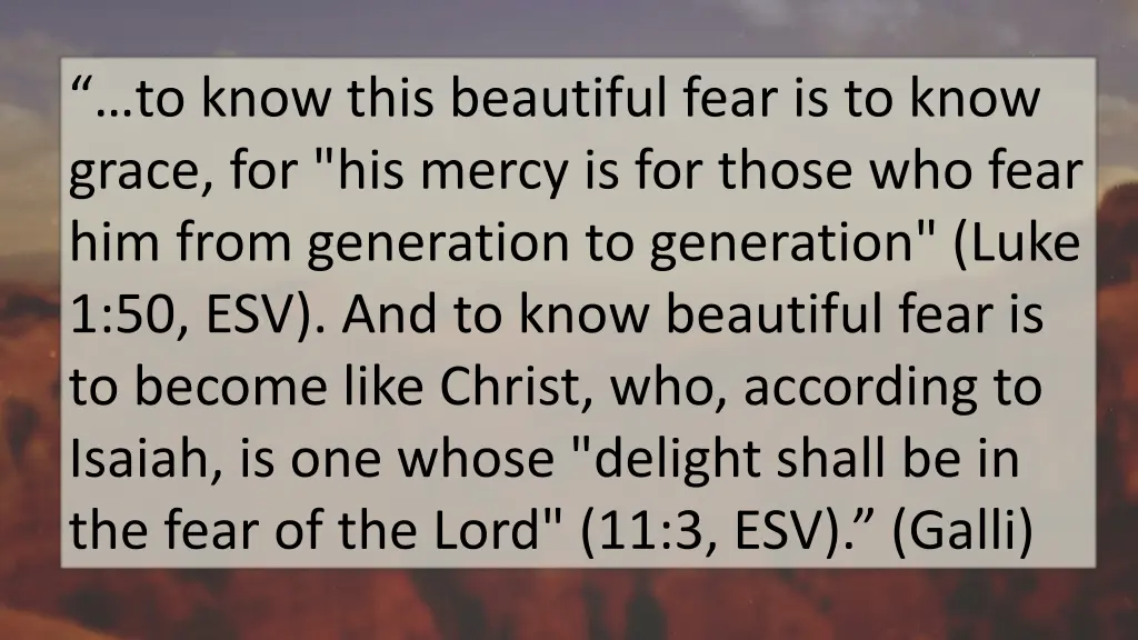 to know this beautiful fear is to know grace