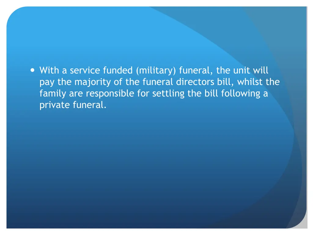 with a service funded military funeral the unit