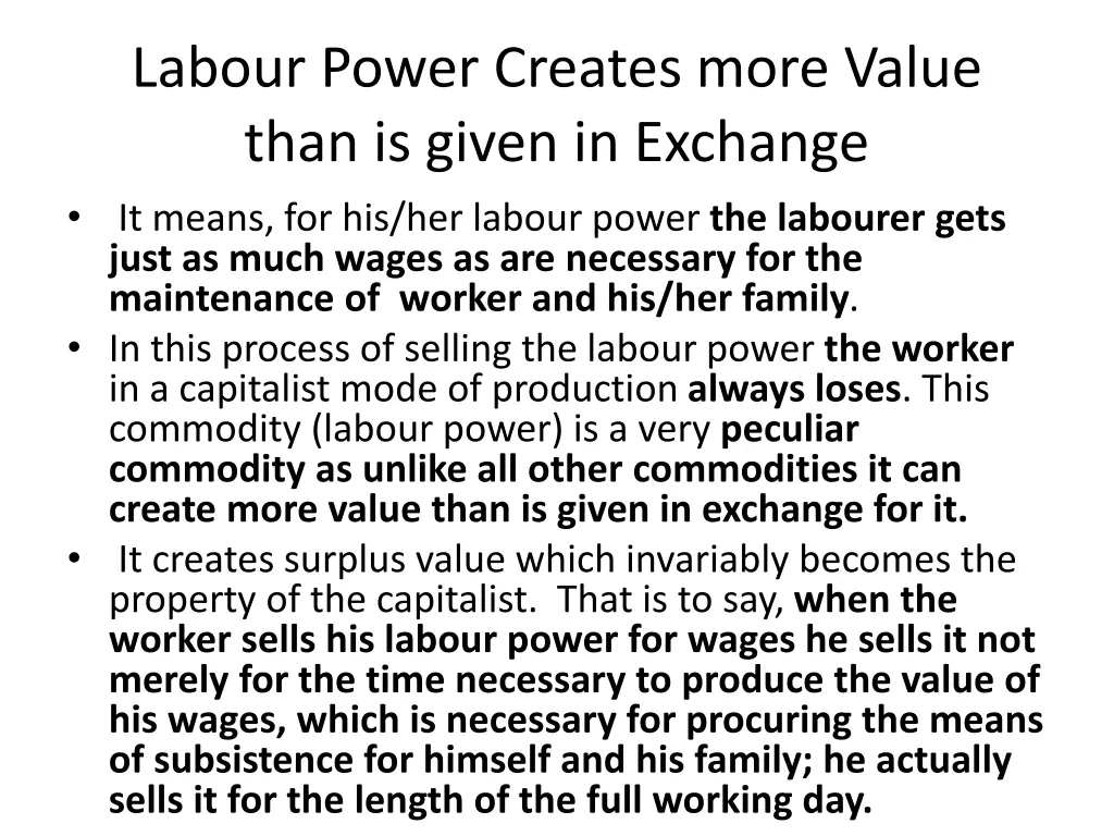 labour power creates more value than is given