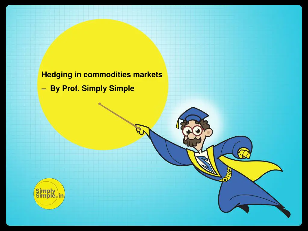 hedging in commodities markets