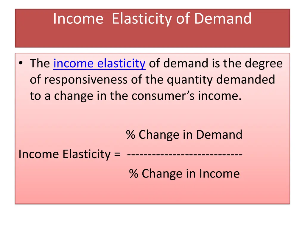 income elasticity of demand