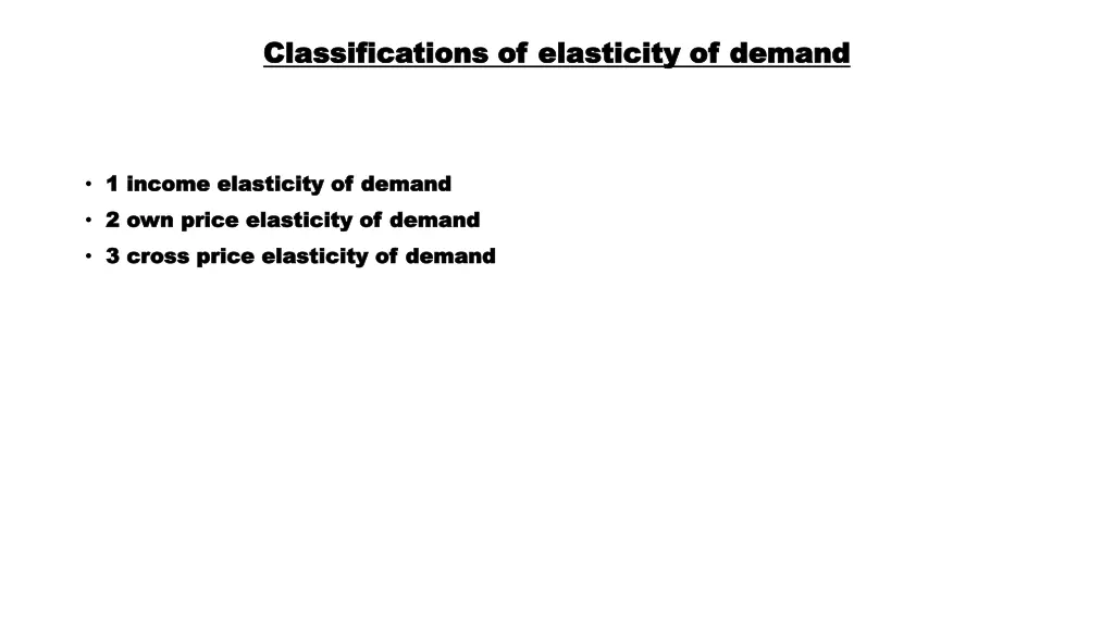 classifications of elasticity of demand