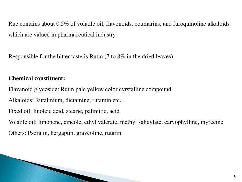 rue contains about 0 5 of volatile oil flavonoids