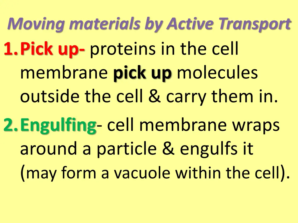 moving materials by active transport 1 pick