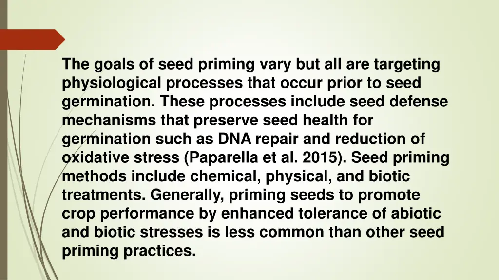 the goals of seed priming vary