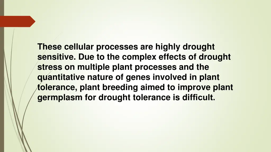 these cellular processes are highly drought