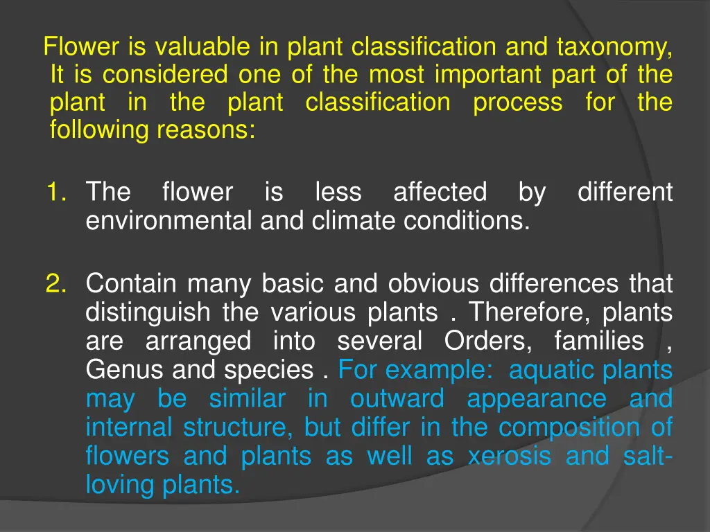 flower is valuable in plant classification