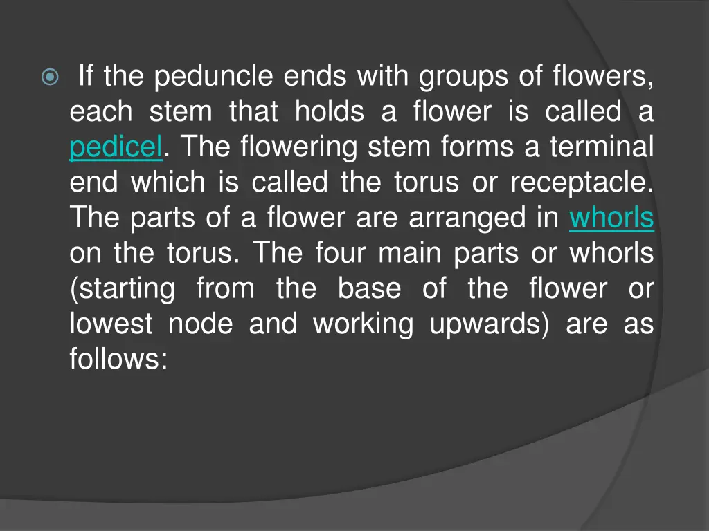 if the peduncle ends with groups of flowers each