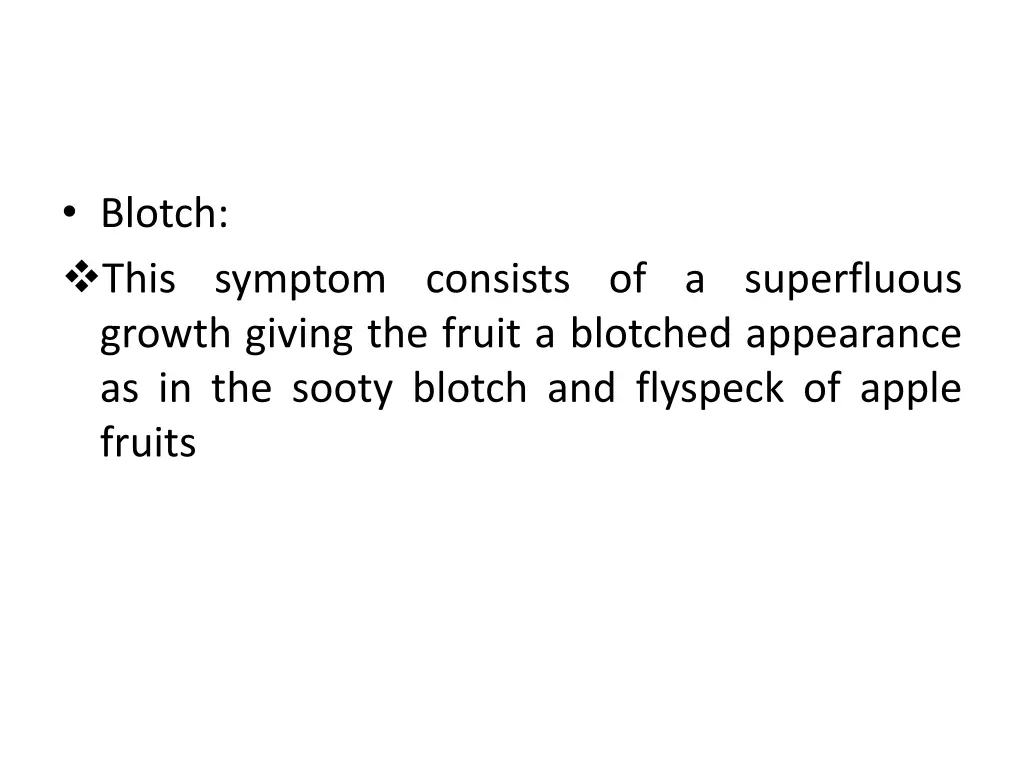 blotch this symptom consists of a superfluous