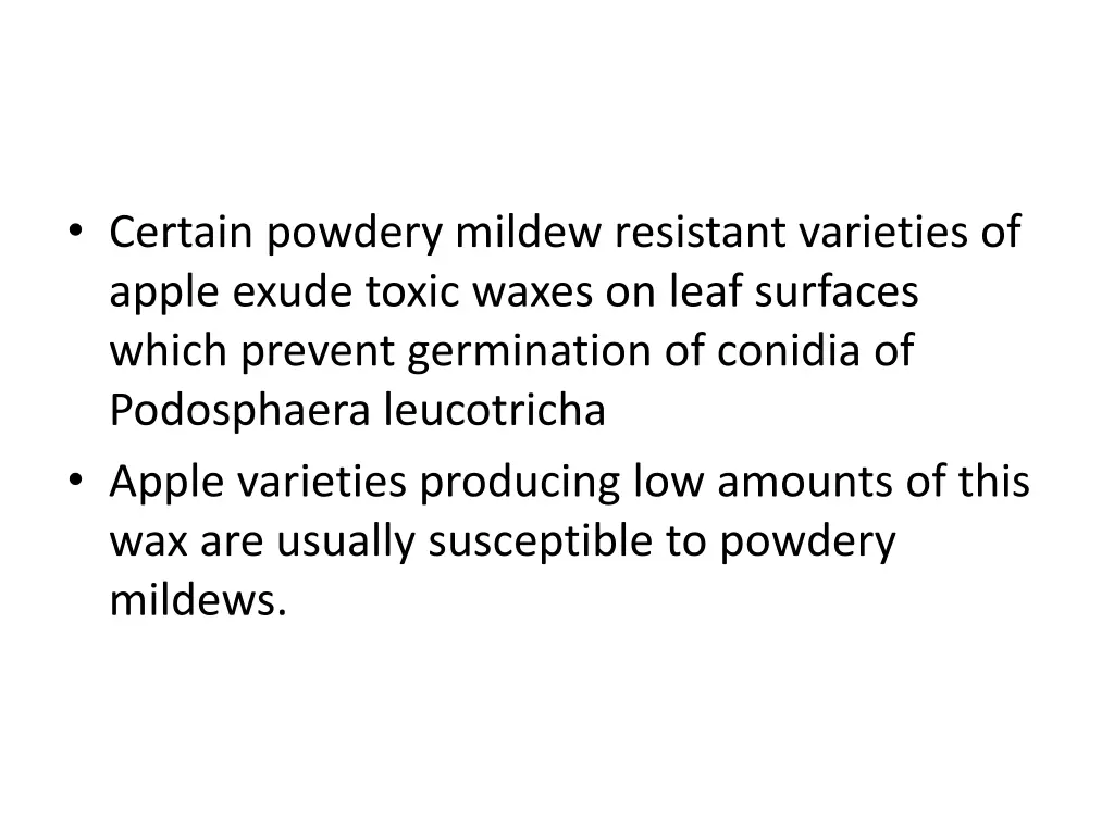 certain powdery mildew resistant varieties