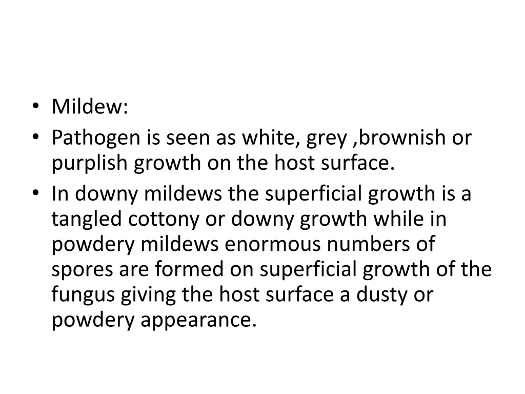 mildew pathogen is seen as white grey brownish