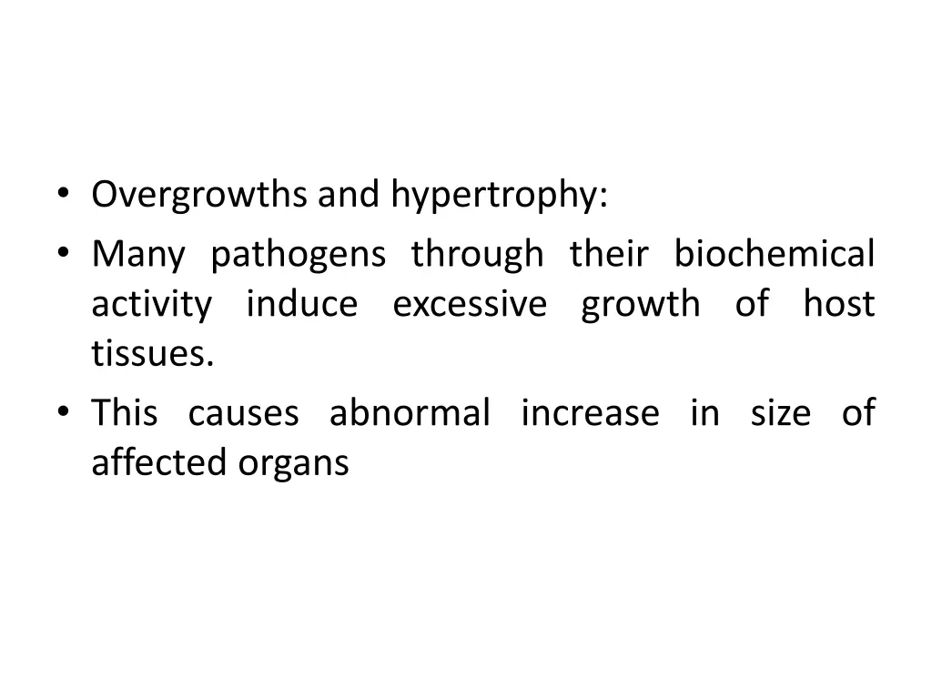 overgrowths and hypertrophy many pathogens