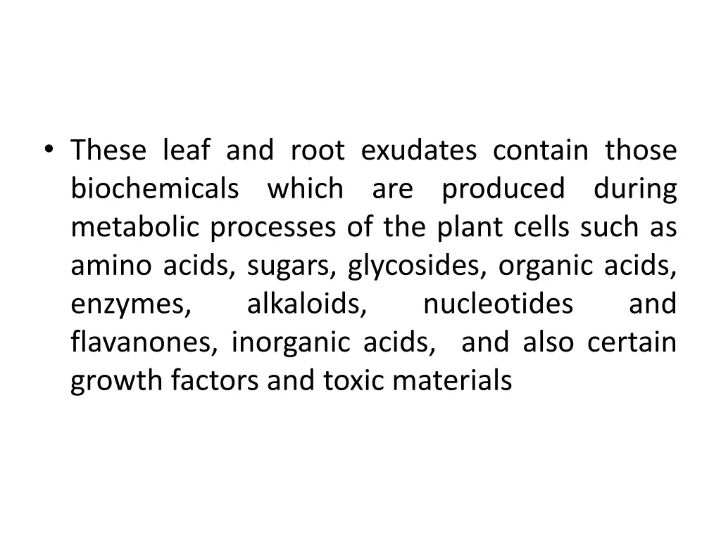 these leaf and root exudates contain those