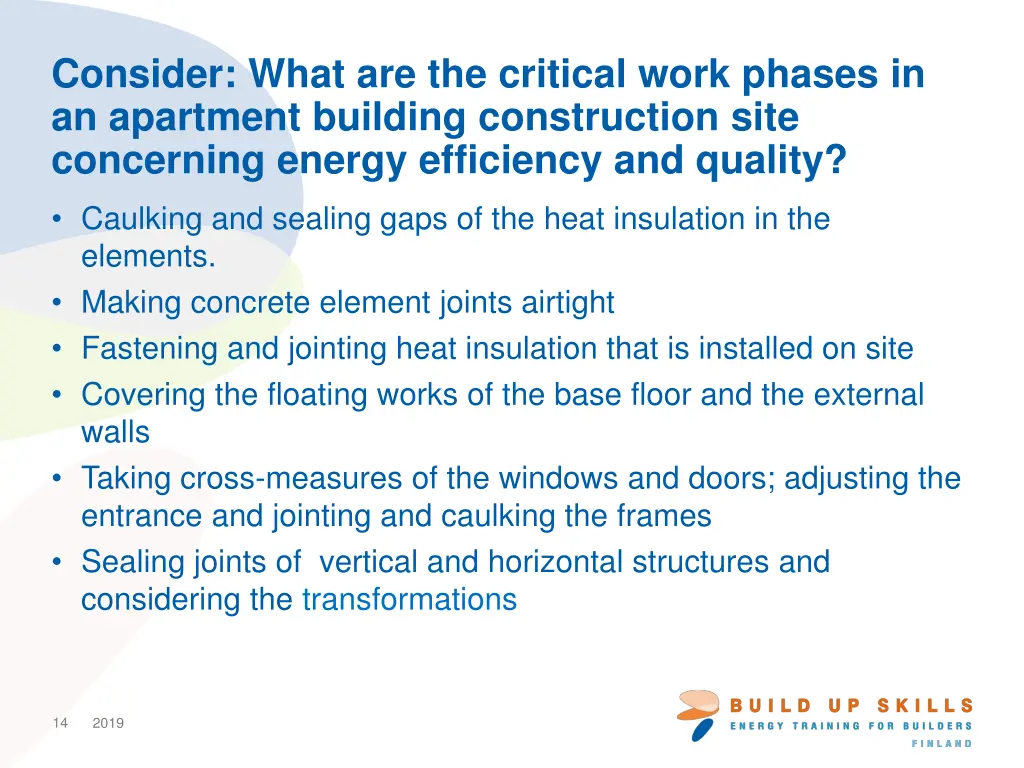 consider what are the critical work phases