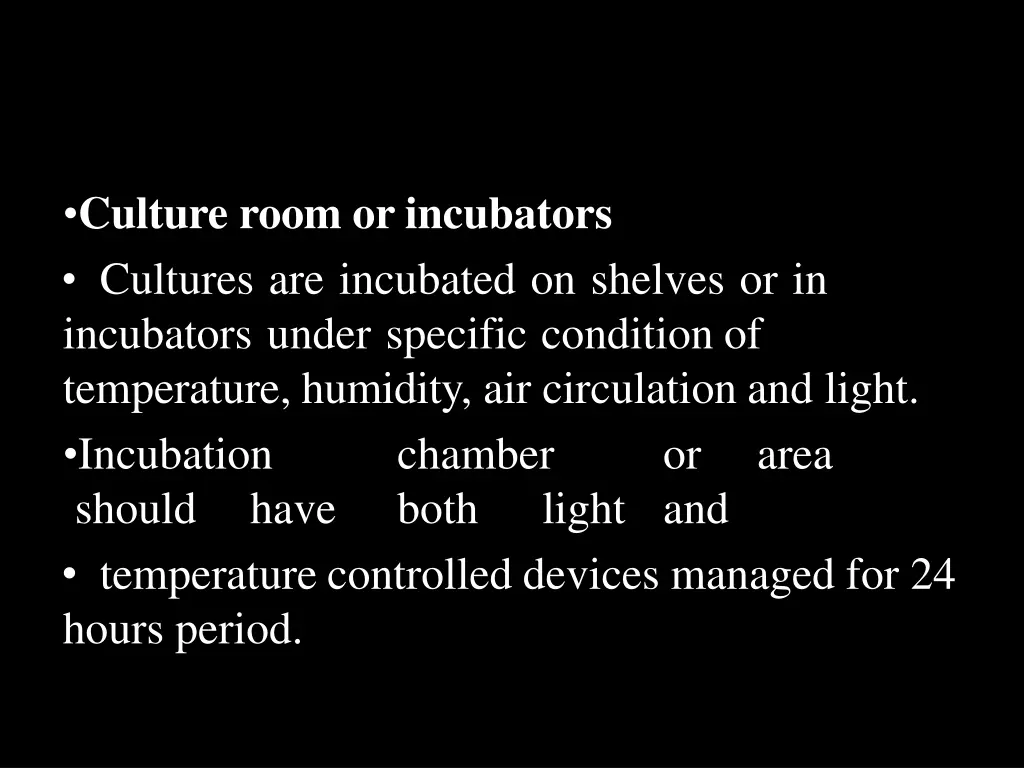 culture room or incubators cultures are incubated