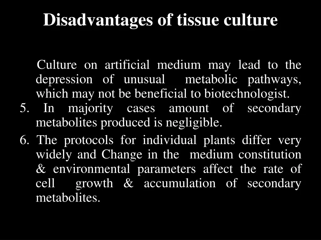 disadvantages of tissue culture 1