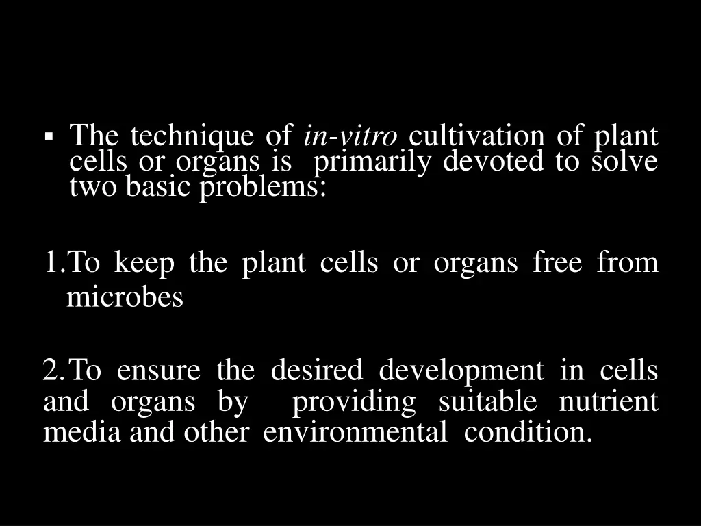 the technique of in vitro cultivation of plant