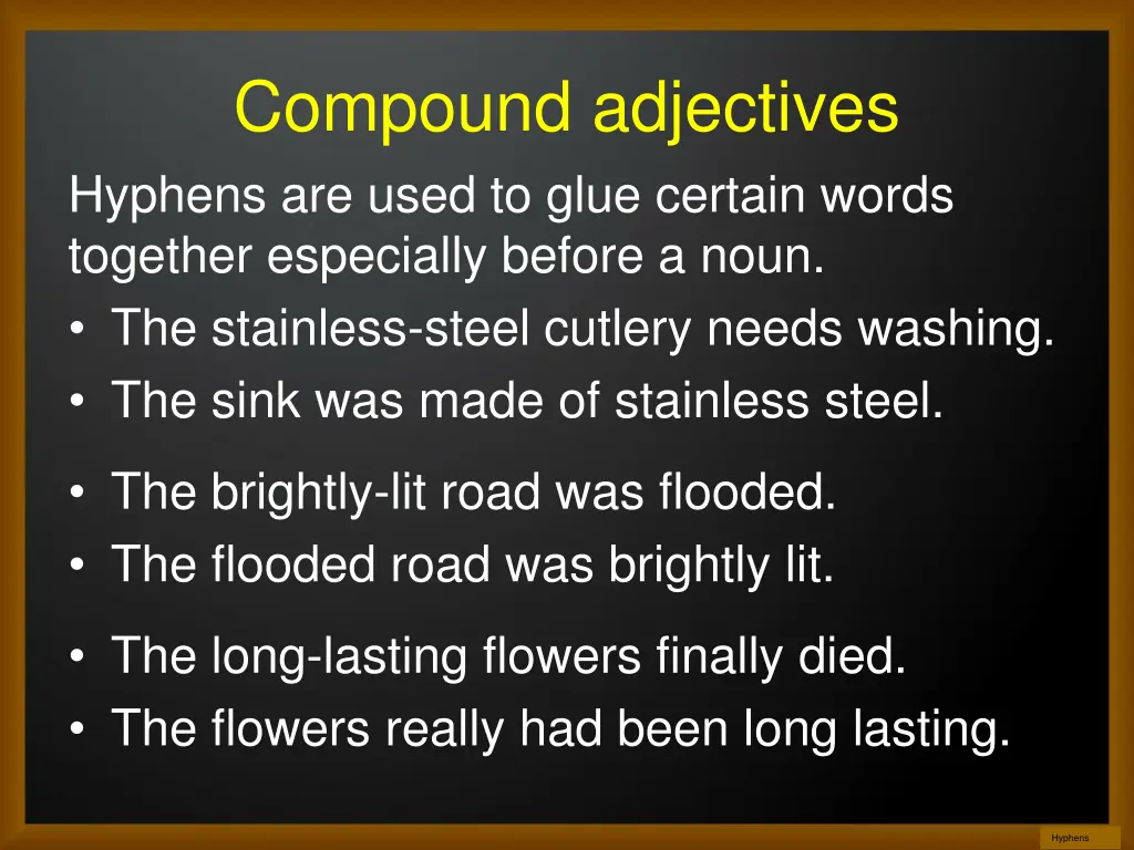 compound adjectives hyphens are used to glue