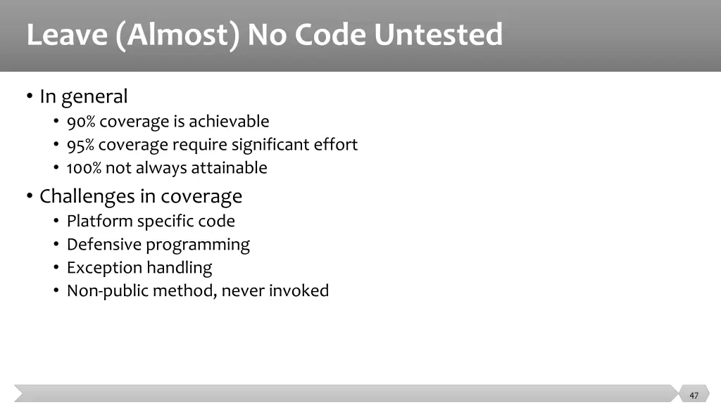 leave almost no code untested