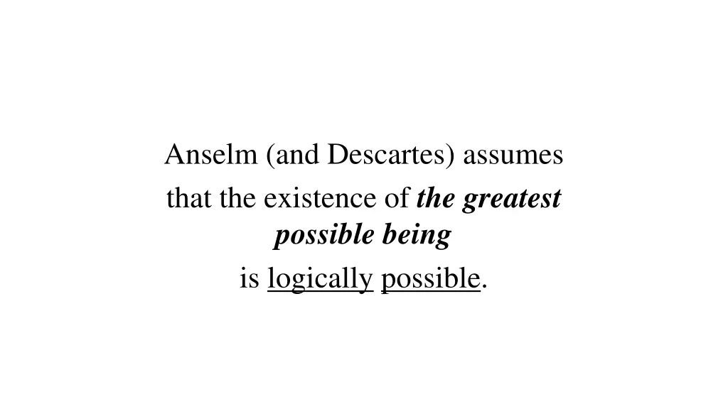 anselm and descartes assumes that the existence