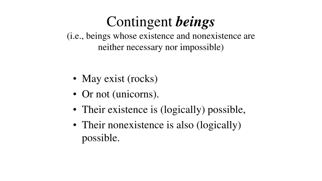 contingent beings i e beings whose existence