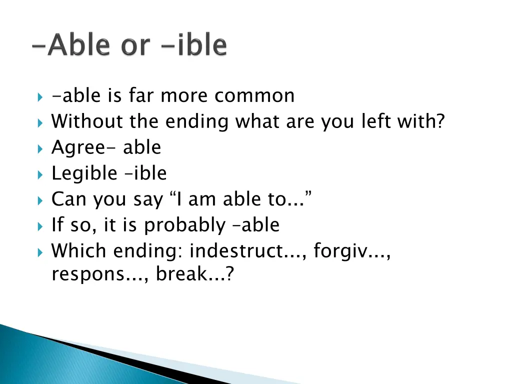 able is far more common without the ending what