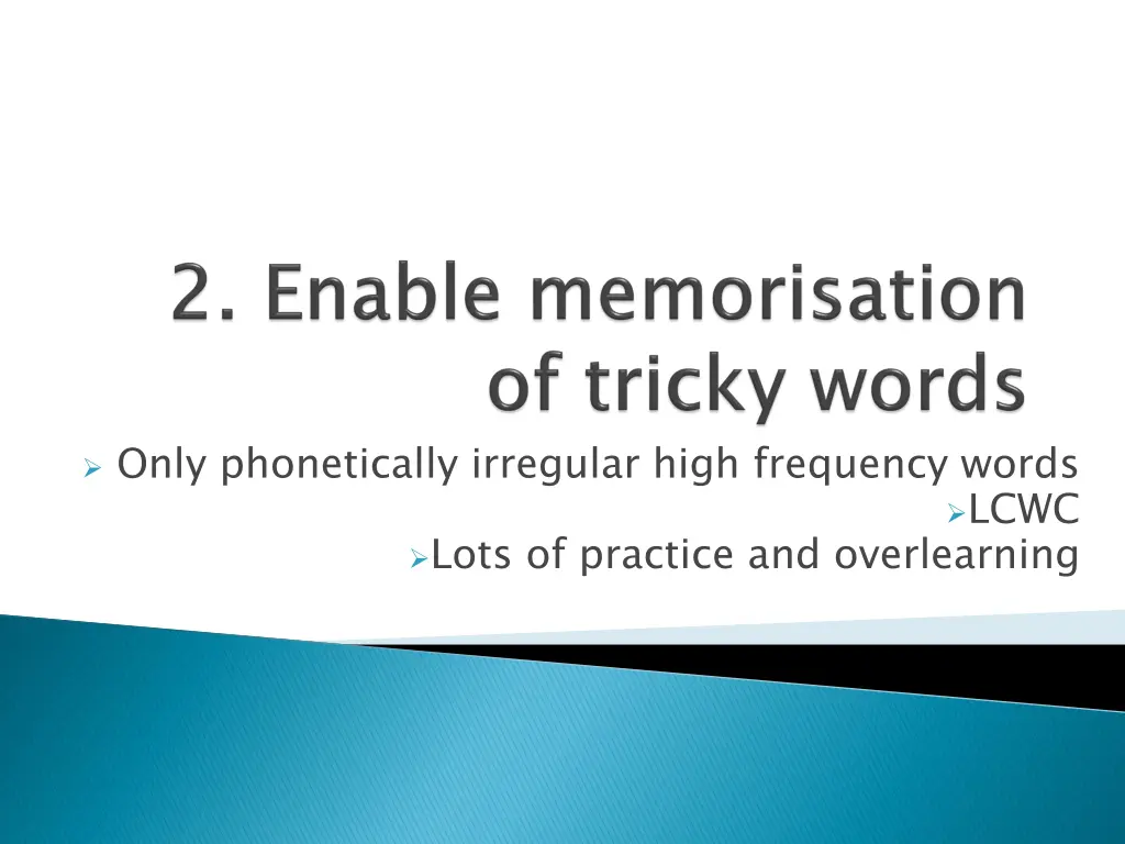 only phonetically irregular high frequency words