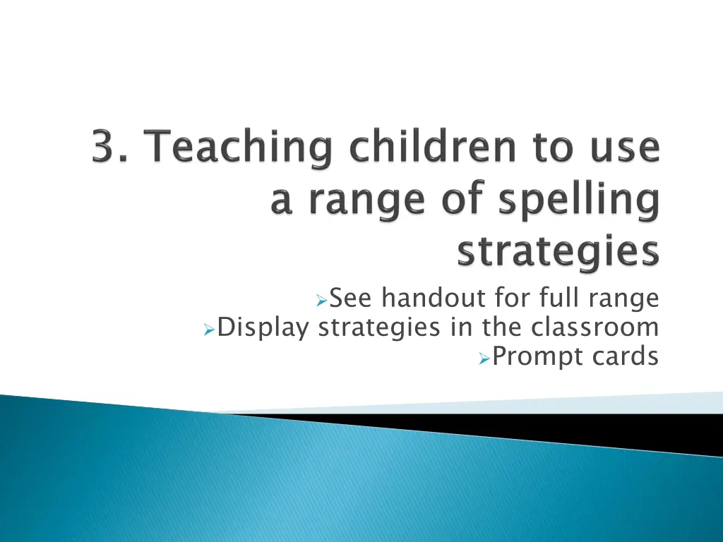 see handout for full range display strategies