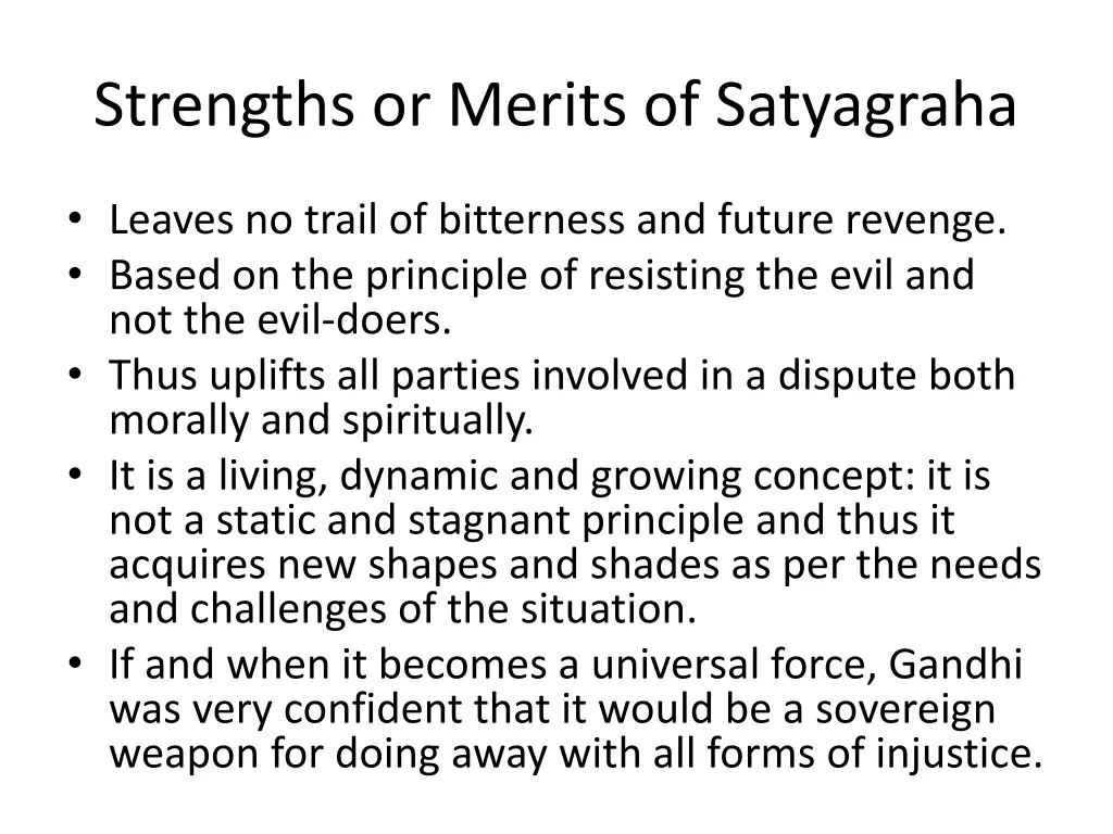 strengths or merits of satyagraha