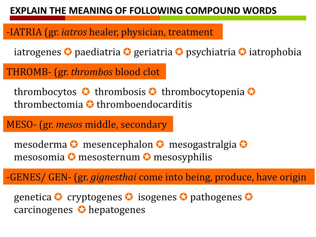 explain the meaning of following compound words